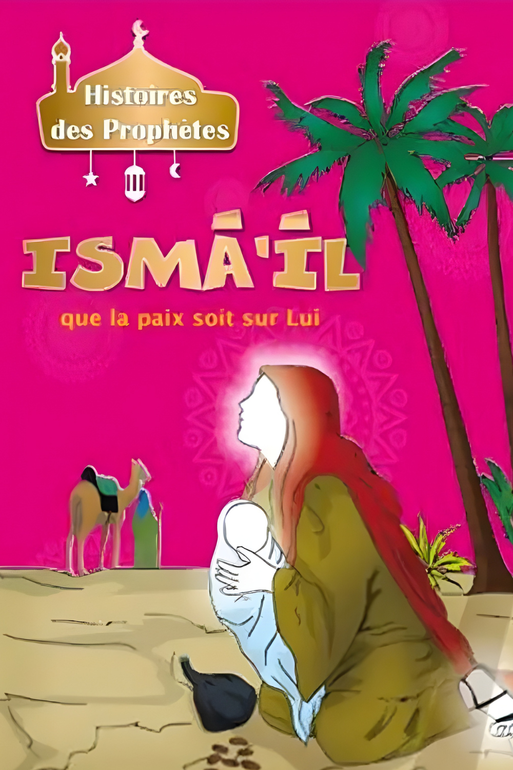 Histoires des Prophètes - Collection de 21 histoires