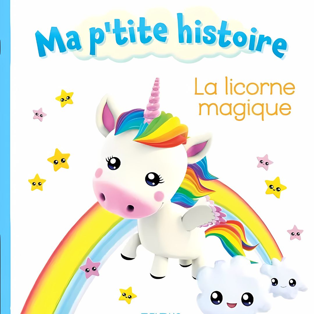 Ma p’tite histoire – La licorne magique