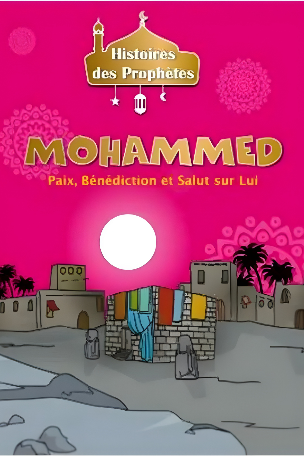 Histoires des Prophètes - Collection de 21 histoires